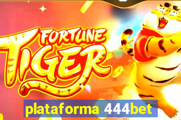 plataforma 444bet